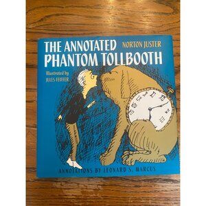 The Annotated Phantom Tollbooth By Norton Juster With Illustrations By Jules Fei